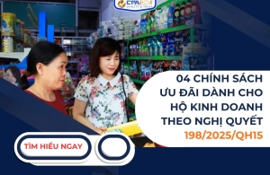 04 CHÍNH SÁCH ƯU ĐÃI DÀNH CHO HỘ KINH DOANH THEO NGHỊ QUYẾT 198/2025/QH15